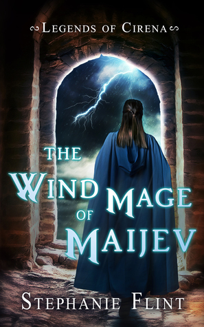 The Wind Mage of Maijev by Stephanie Flint