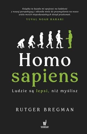 Homo Sapiens: Ludzie są lepsi niż myślisz by Rutger Bregman