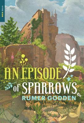 An Episode of Sparrows by Rumer Godden
