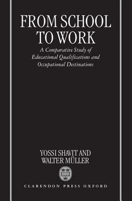 From School to Work: A Comparative Study of Educational Qualifications and Occupational Destinations by 