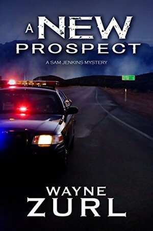 A New Prospect: A Sam Jenkins Mystery by Wayne Zurl