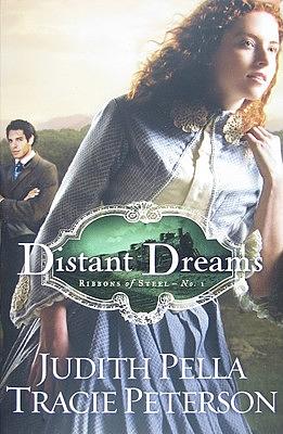 Distant Dreams by Judith Pella, Tracie Peterson