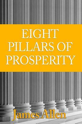 8 Pillars of Prosperity by James Allen