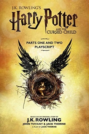 Harry Potter and the Cursed Child: Parts One and Two by Jack Thorne