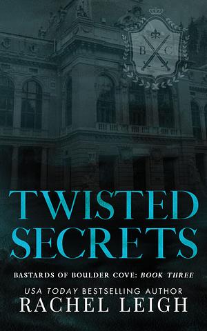 Twisted Secrets by Rachel Leigh