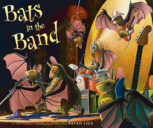 Bats in the Band by Brian Lies