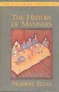 The History of Manners (The Civilizing Process, Vol. 1) by Norbert Elias, Edmund F.N. Jephcott