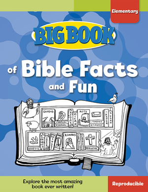 Big Book of Bible Facts and Fun for Elementary Kids by David C. Cook
