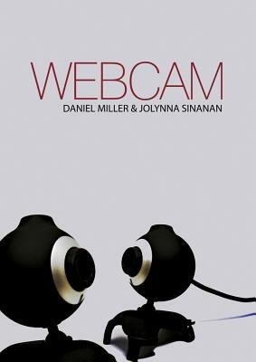 Webcam by Daniel Miller, Jolynna Sinanan