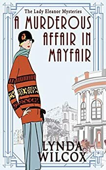 A Murderous Affair in Mayfair by Lynda Wilcox