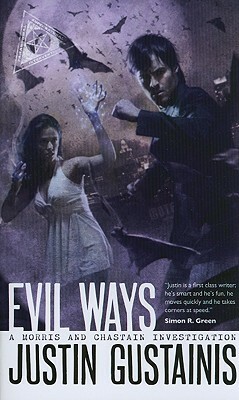 Evil Ways by Justin Gustainis