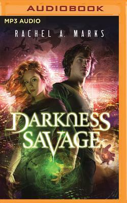 Darkness Savage by Rachel A. Marks