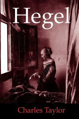 Hegel by Charles Taylor