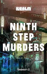 Ninth Step Muders: Season 2 by Fran Wilde, Malka Older, Curtis C. Chen, Jacqueline Koyanagi