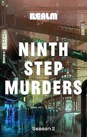 Ninth Step Muders: Season 2 by Curtis C. Chen, Fran Wilde, Malka Older, Jacqueline Koyanagi