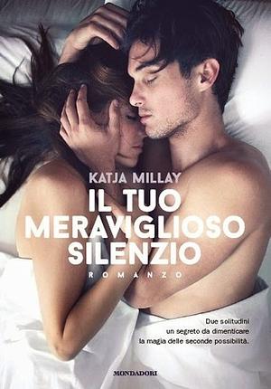 Il tuo meraviglioso silenzio by Katja Millay