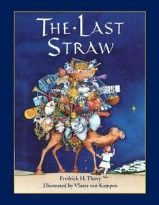 The Last Straw by Fredrick H. Thury