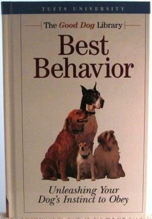 Best Behavior: Unleashing Your Dog's Instinct to Obey by Nicholas Dodman