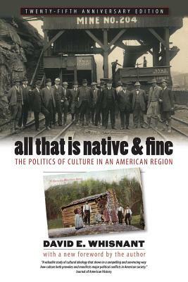 All That Is Native and Fine by David E. Whisnant