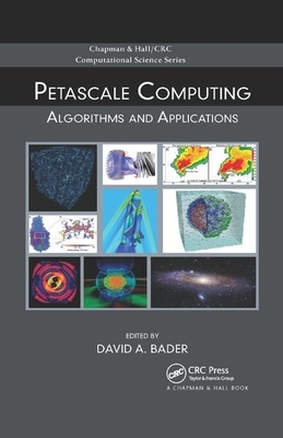 Petascale Computing: Algorithms and Applications by 