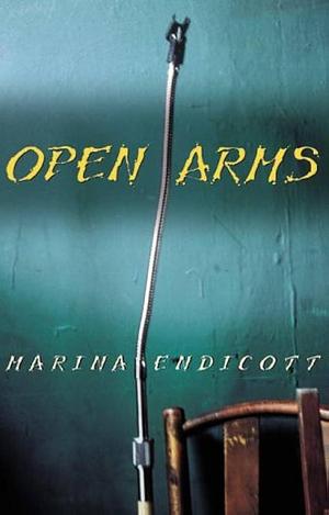 Open arms by Marina Endicott, Marina Endicott