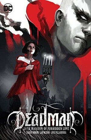 Deadman: Dark Mansion of Forbidden Love by Lan Medina, Phil Hester, Janice Chiang, Stephanie Hans, José Villarrubia, Sarah Vaughn