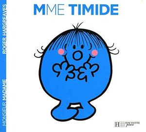 Madame Timide by Jeanne Bouniort, Roger Hargreaves