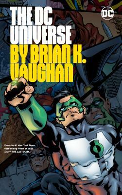 The DC Universe by Brian K. Vaughan by Brian K. Vaughan