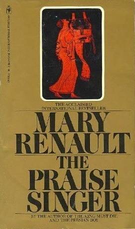 The Praise Singer by Mary Renault