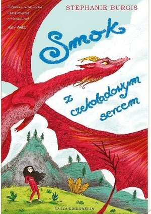 Smok z czekoladowym sercem by Stephanie Burgis