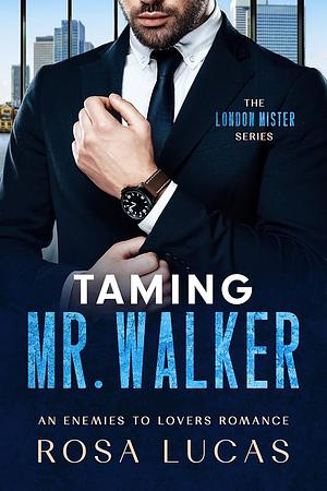 Taming Mr. Walker by Rosa Lucas