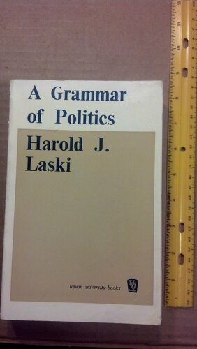 A Grammar Of Politics by Harold J. Laski