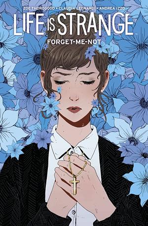 Life is Strange: Forget-Me-Not #2 by Zoe Thorogood