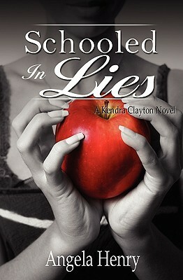 Schooled in Lies by Angela Henry
