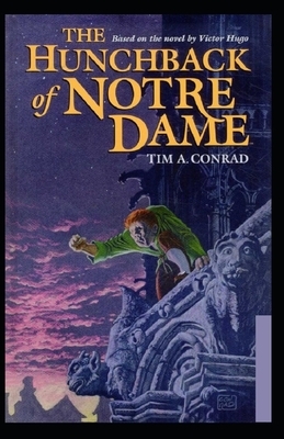The Hunchback of Notre Dame Annotated by Victor Hugo
