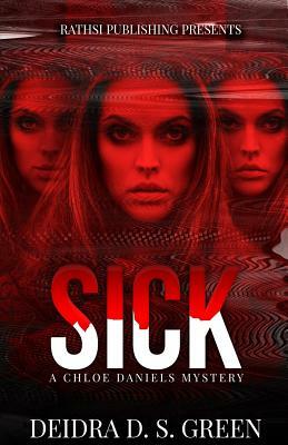 Sick, Sicker, Sickest by Deidra D. S. Green