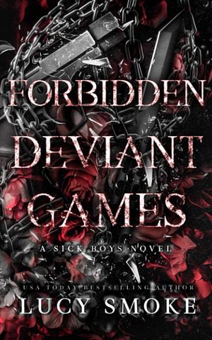 Forbidden Deviant Games by Lucy Smoke