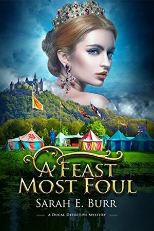 A Feast Most Foul by Sarah E. Burr