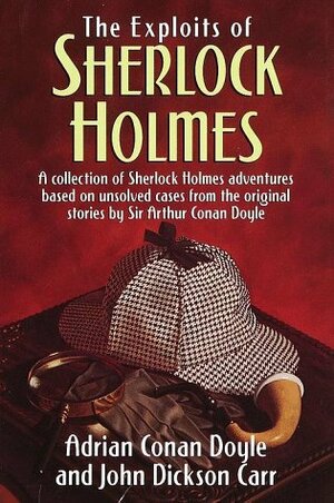 The Exploits of Sherlock Holmes by Adrian Conan Doyle, John Dickson Carr