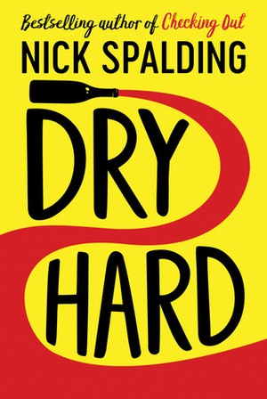 Dry Hard by Nick Spalding