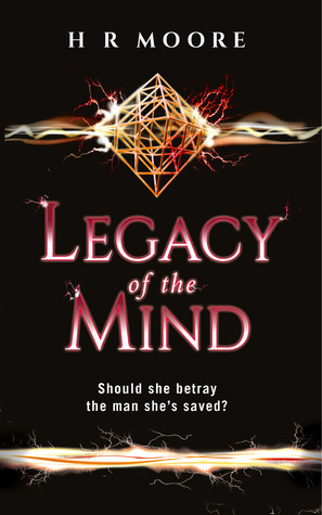 Legacy of the Mind by H.R. Moore