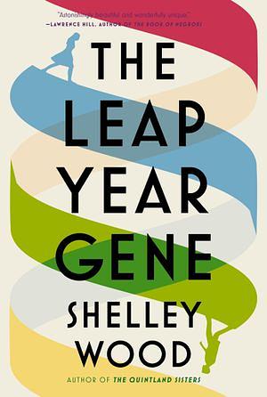 The Leap Year Gene by Shelley Wood