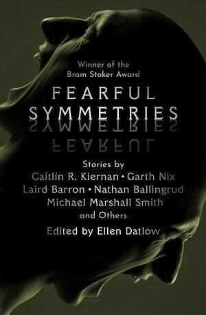 Fearful Symmetries by Ellen Datlow