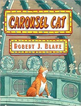 Carousel Cat by Robert J. Blake
