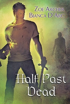 Half Past Dead: The Undying Heart / Simon Says by Zoe Archer, Bianca D'Arc