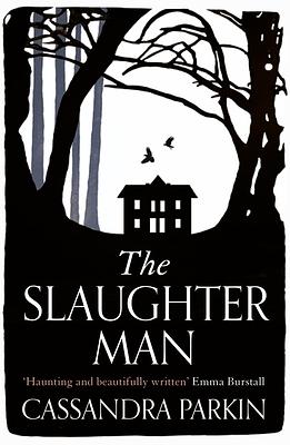 The Slaughter Man by Cassandra Parkin