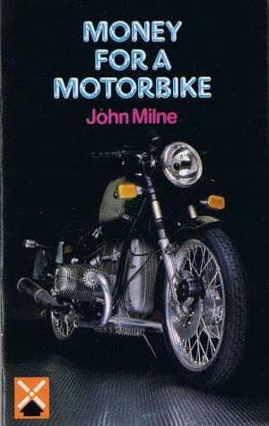 Money for a Motorbike, Beginner Level by John Milne