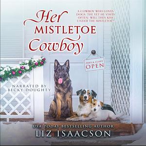 Her Mistletoe Cowboy by Liz Isaacson