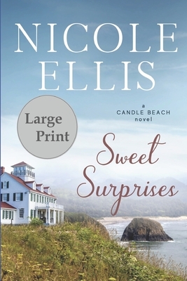 Sweet Surprises: A Candle Beach Novel by Nicole Ellis