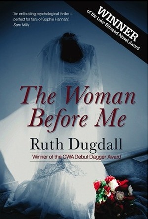 The Woman Before Me by Ruth Dugdall